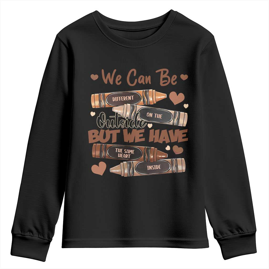 African American Teacher Youth Sweatshirt We Can Be Different On The Outside But We Have The Same Heart Inside Melanin Crayons TS11