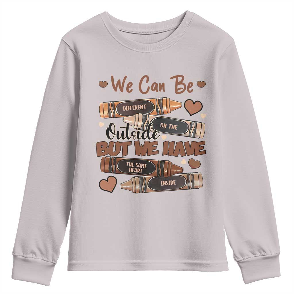 African American Teacher Youth Sweatshirt We Can Be Different On The Outside But We Have The Same Heart Inside Melanin Crayons TS11