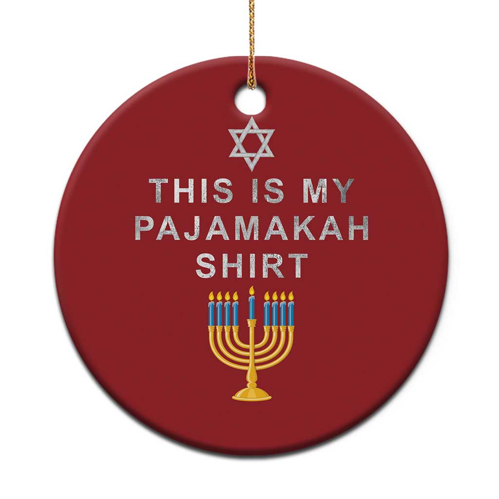 Hanukkah Christmas Ornament This Is My Pajamakah Shirt Chanukah Jewish Menorah TS11