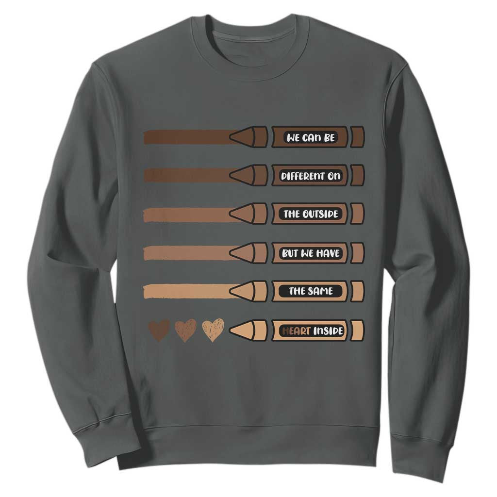 Melanin Black Teacher Sweatshirt We Can Be Different On The Outside But We Have The Same Heart Inside TS11