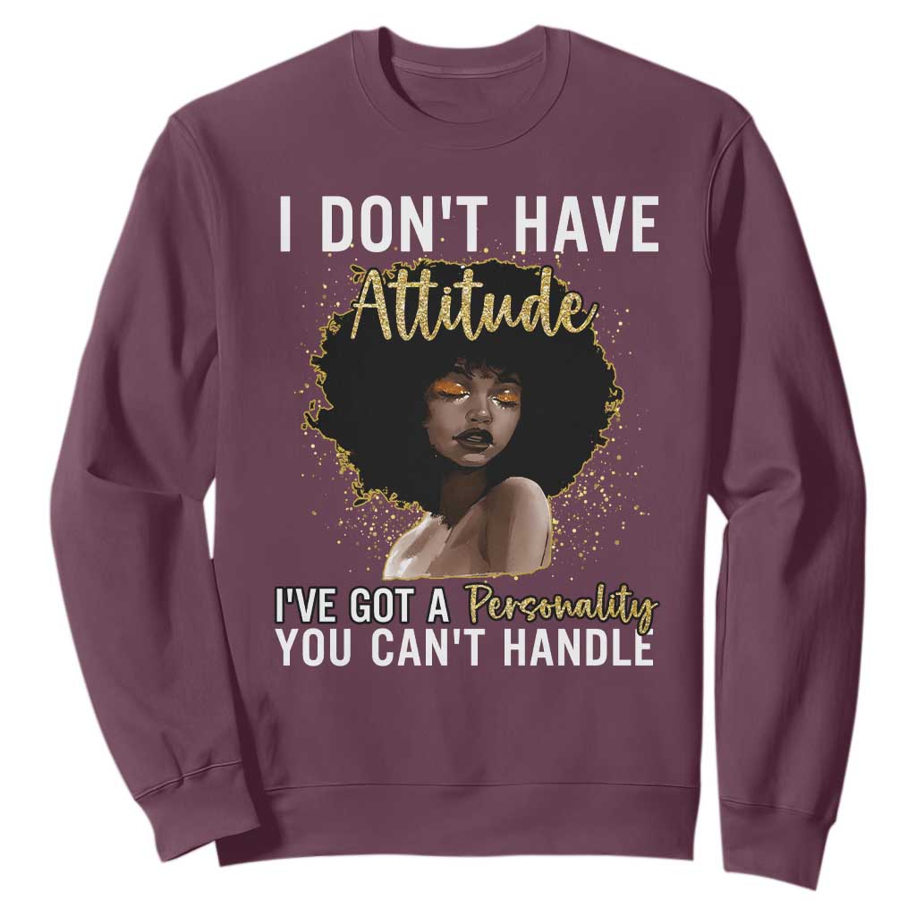 Proud Black African American Sweatshirt I Don't Have Attitude I've Got A Personality Afro Girl Glitter Print TS11