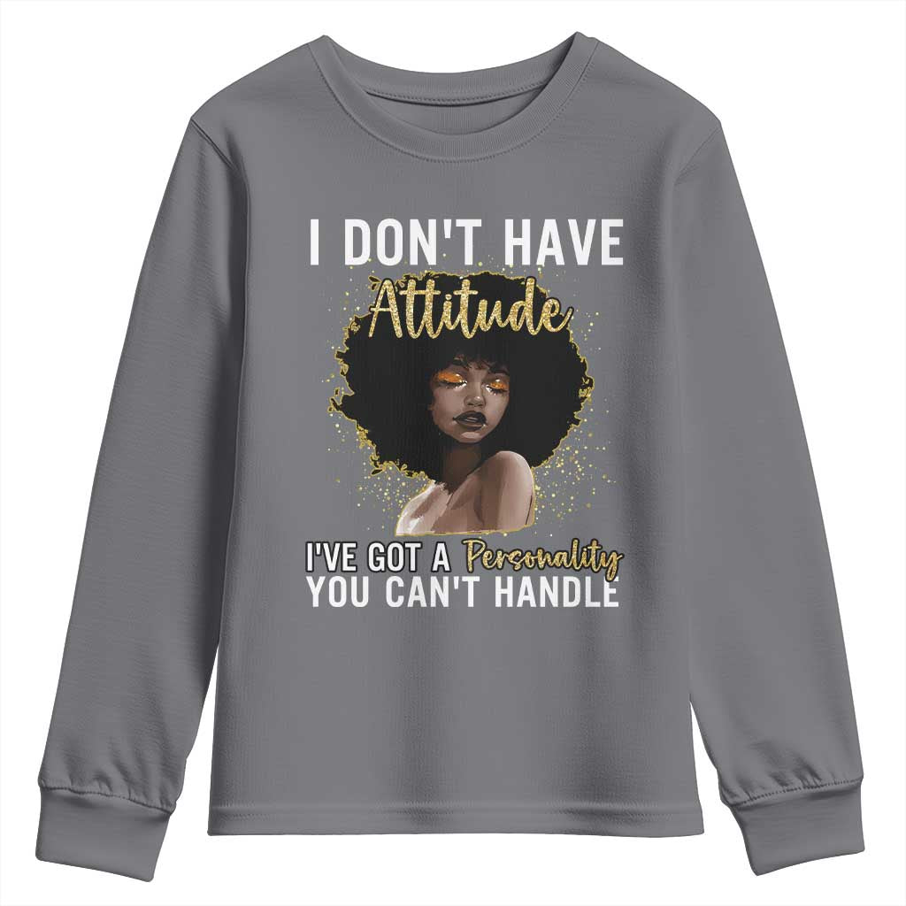 Proud Black African American Youth Sweatshirt I Don't Have Attitude I've Got A Personality Afro Girl Glitter Print TS11