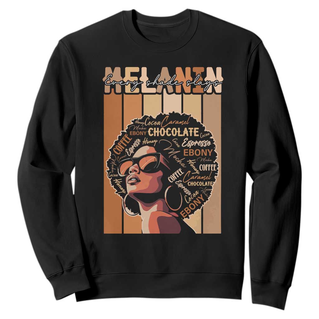 Melanin Every Shade Slays Sweatshirt Melanin Black Afro Queen African American Pride TS11