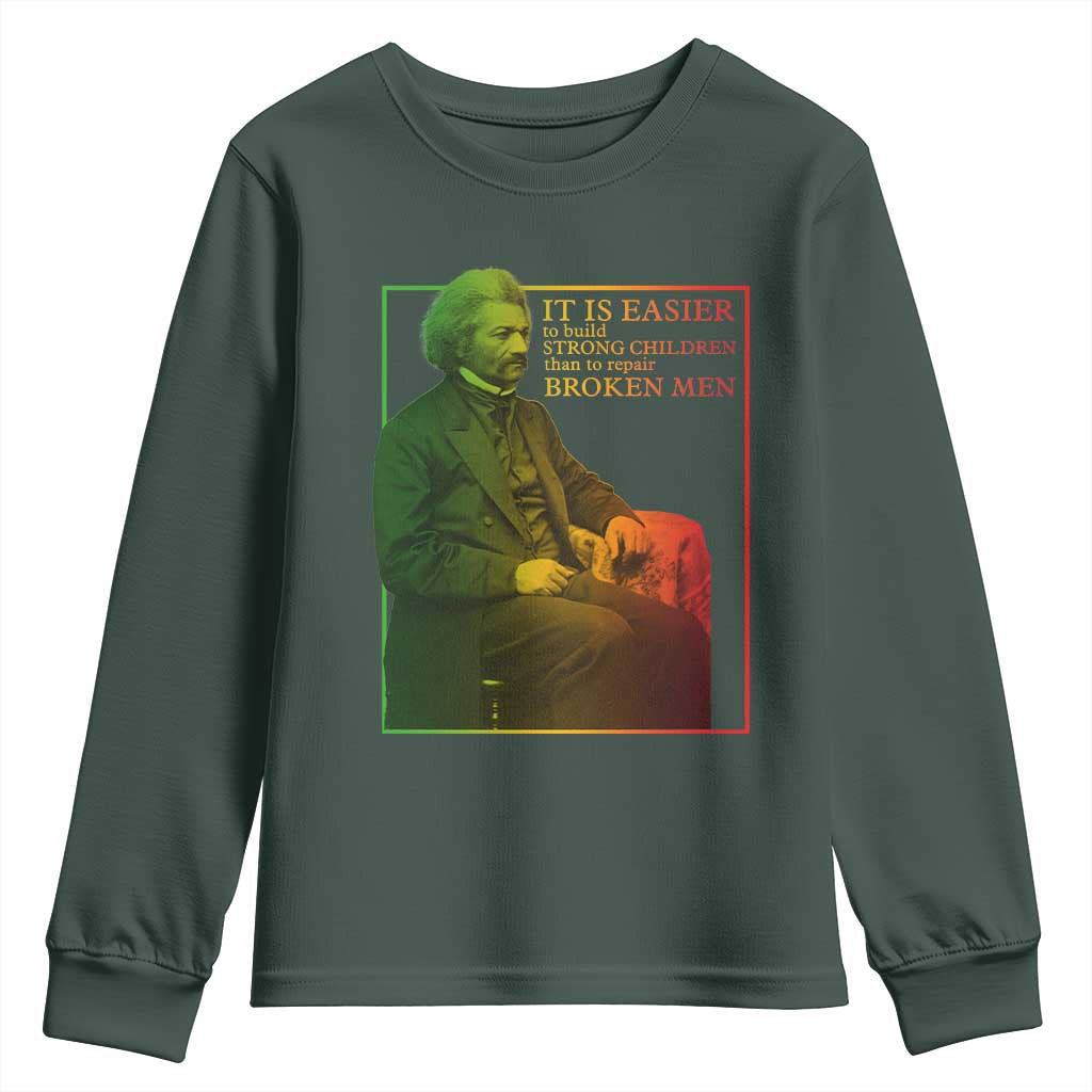 Frederick Douglass Youth Sweatshirt It Is Easier To Build Strong Children Than To Repair Broken Men TS11