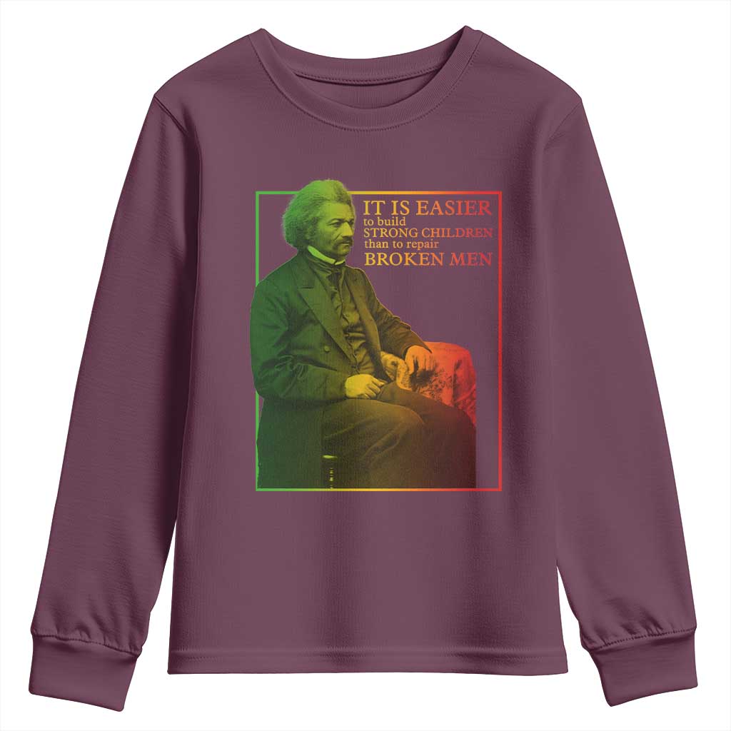 Frederick Douglass Youth Sweatshirt It Is Easier To Build Strong Children Than To Repair Broken Men TS11
