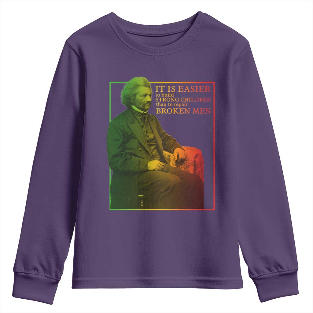 Frederick Douglass Youth Sweatshirt It Is Easier To Build Strong Children Than To Repair Broken Men TS11