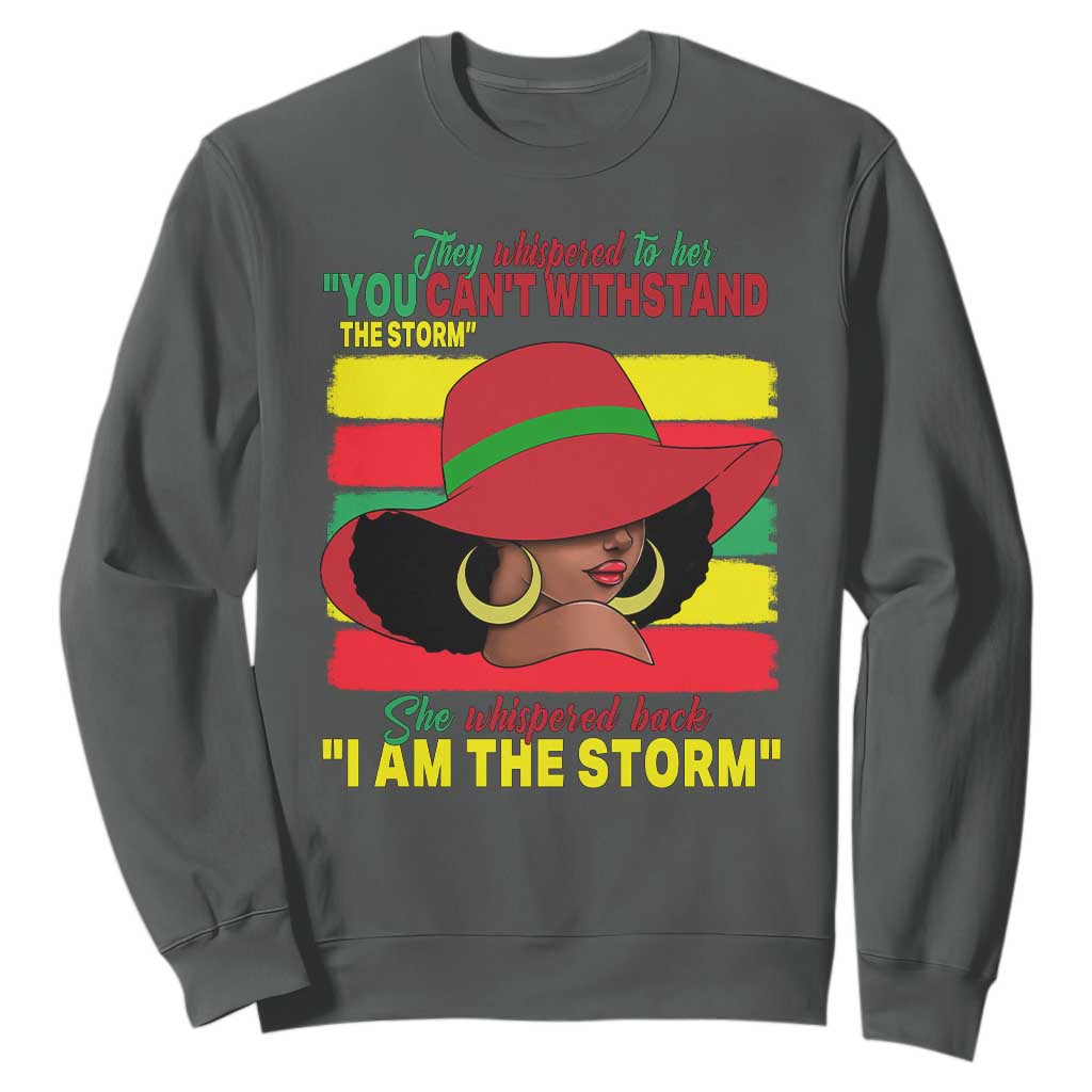 Proud Black African American Sweatshirt They Whispered To Her You Can't Withstand The Storm Black History Month TS11