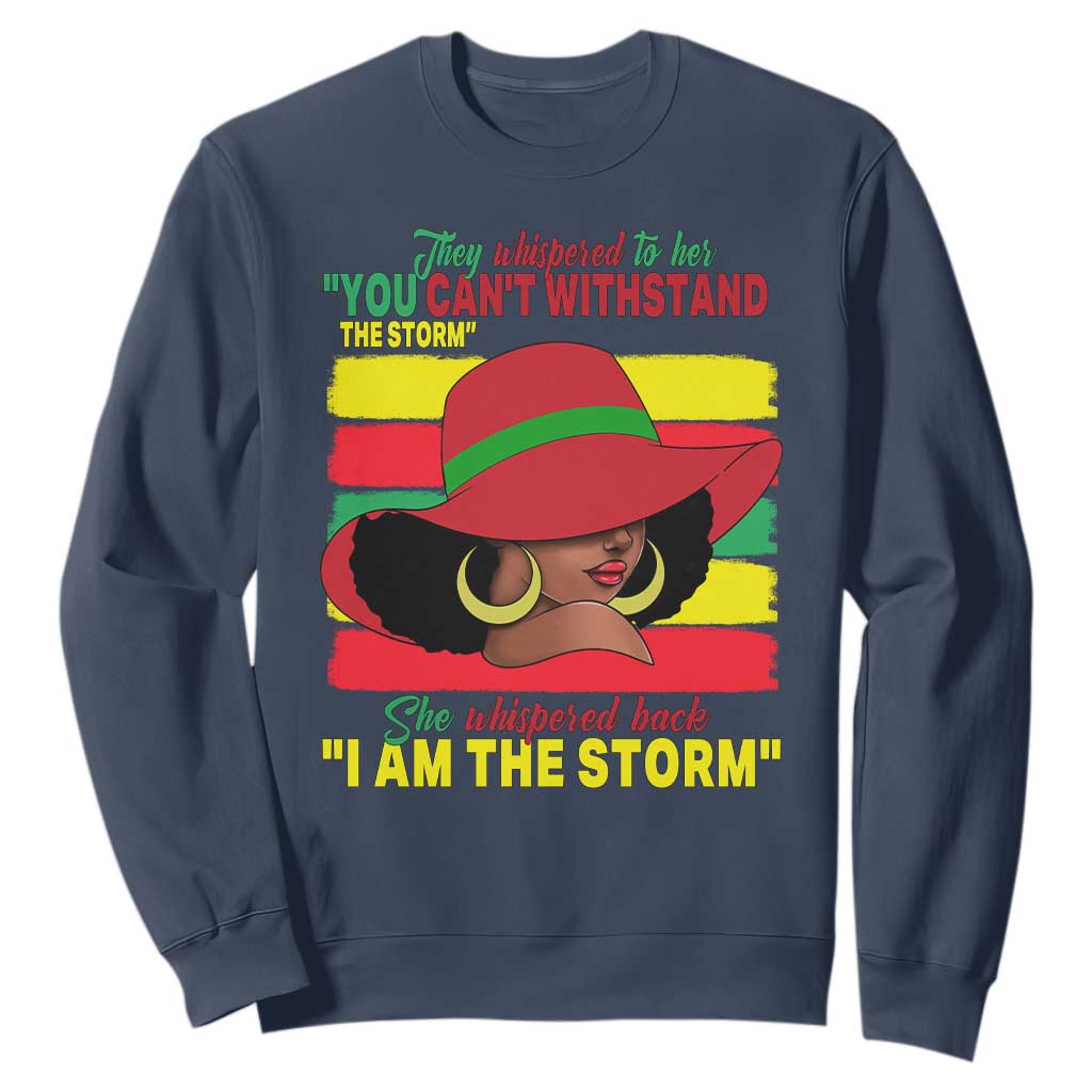 Proud Black African American Sweatshirt They Whispered To Her You Can't Withstand The Storm Black History Month TS11
