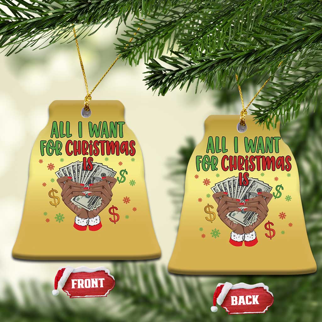 Funny All I Want For Xmas Is Money Christmas Ornament Xmas Melanin Black African American Hands TS11