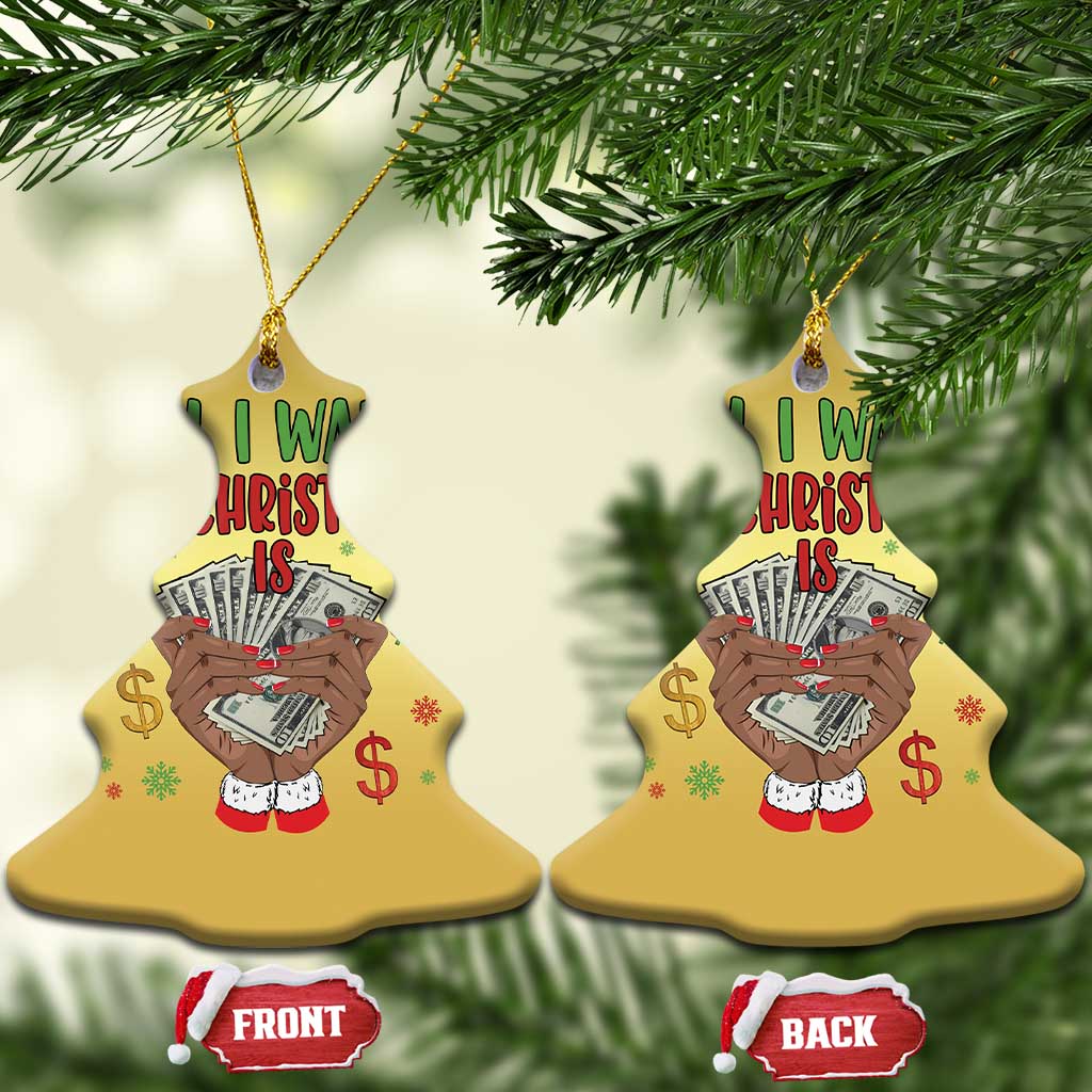 Funny All I Want For Xmas Is Money Christmas Ornament Xmas Melanin Black African American Hands TS11