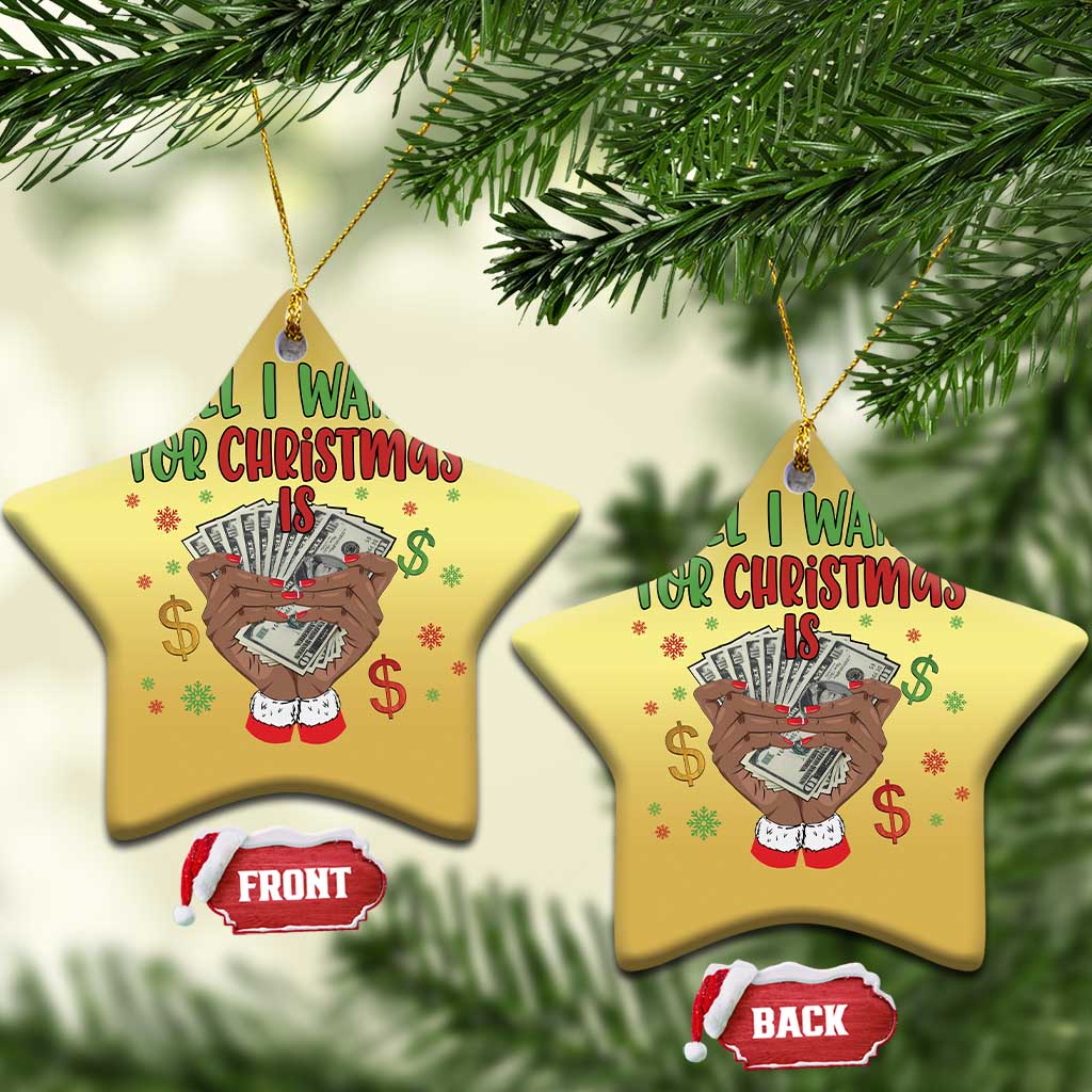 Funny All I Want For Xmas Is Money Christmas Ornament Xmas Melanin Black African American Hands TS11