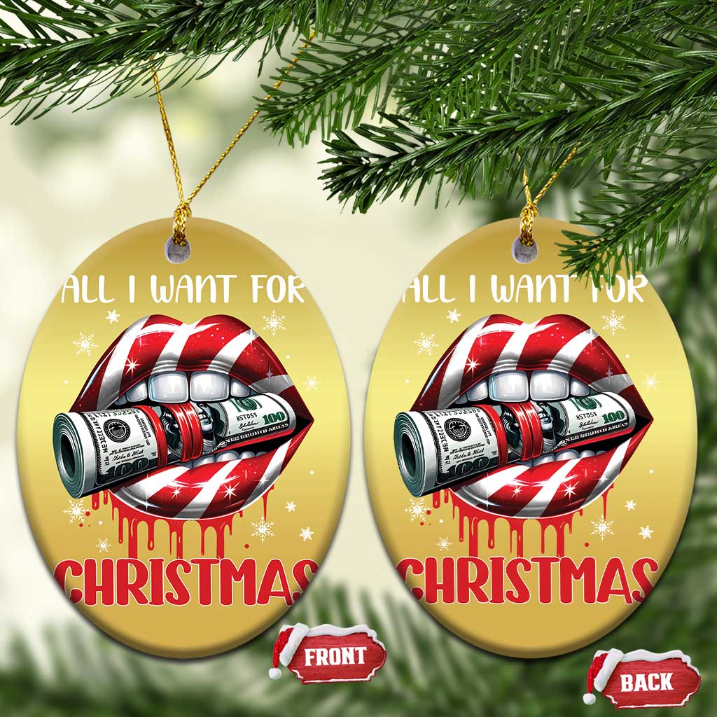Funny All I Want For Xmas Is Money Christmas Ornament Candy Cane Lips TS11