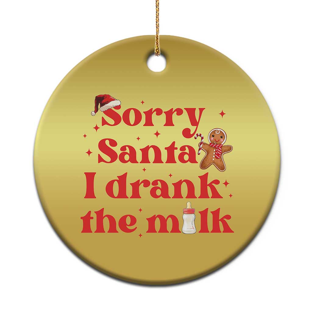 Funny First Xmas Christmas Ornament Sorry Santa I Drank The Milk Gingerbread TS11