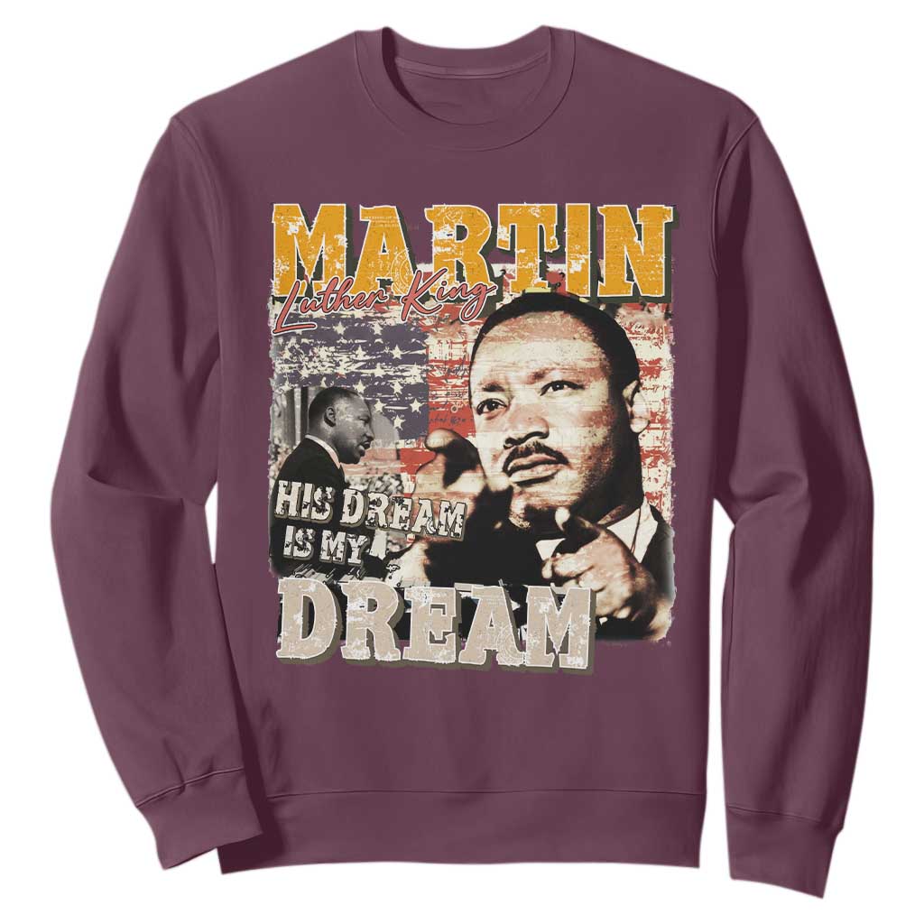 MLK Day His Dream Is My Dream Sweatshirt Martin Luther King Vintage American Flag Black History Month TS11