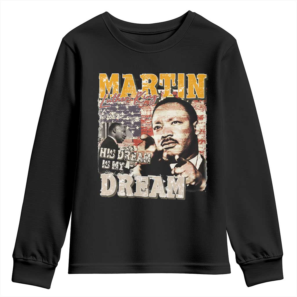 MLK Day His Dream Is My Dream Youth Sweatshirt Martin Luther King Vintage American Flag Black History Month TS11
