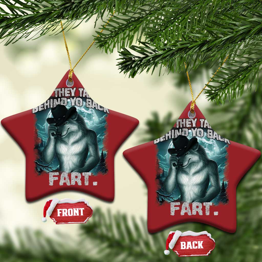 Funny If They Talk Behind Your Back Fart Christmas Ornament Alpha Wolf Oddly Specific Meme TS11