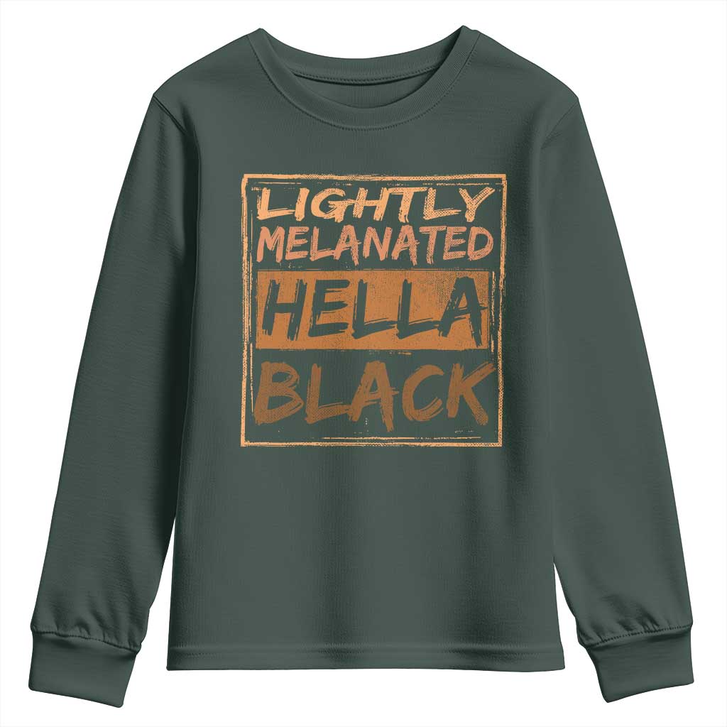 Lightly Melanated Hella Black Youth Sweatshirt Melanin African Pride Black History TS11