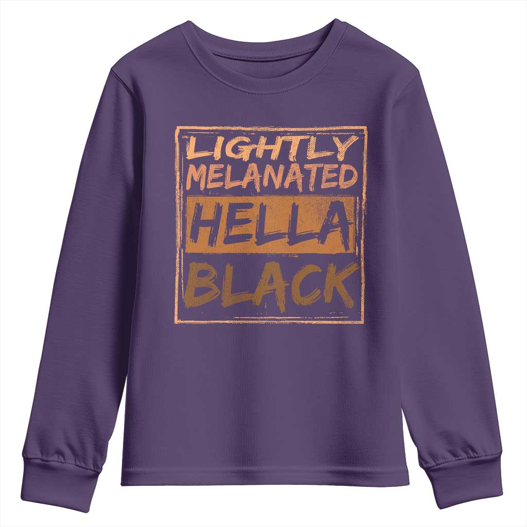 Lightly Melanated Hella Black Youth Sweatshirt Melanin African Pride Black History TS11