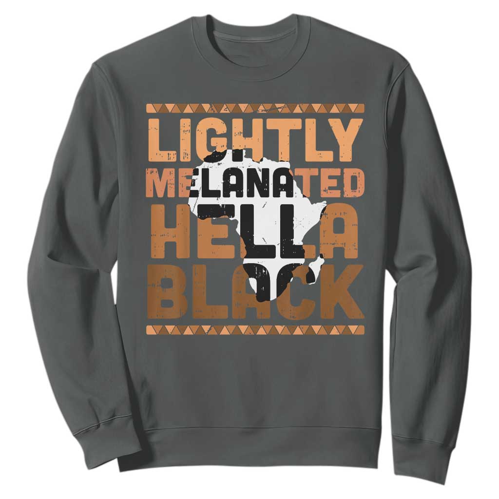 Lightly Melanated Hella Black Sweatshirt Melanin African Pride Map Black History TS11