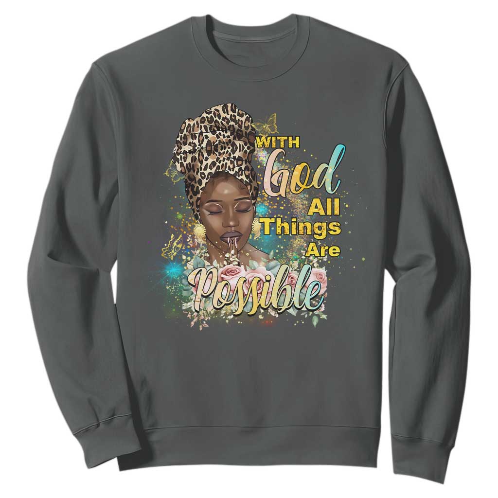 Christian African American Sweatshirt With God All Things Are Possible Black Prayer TS11