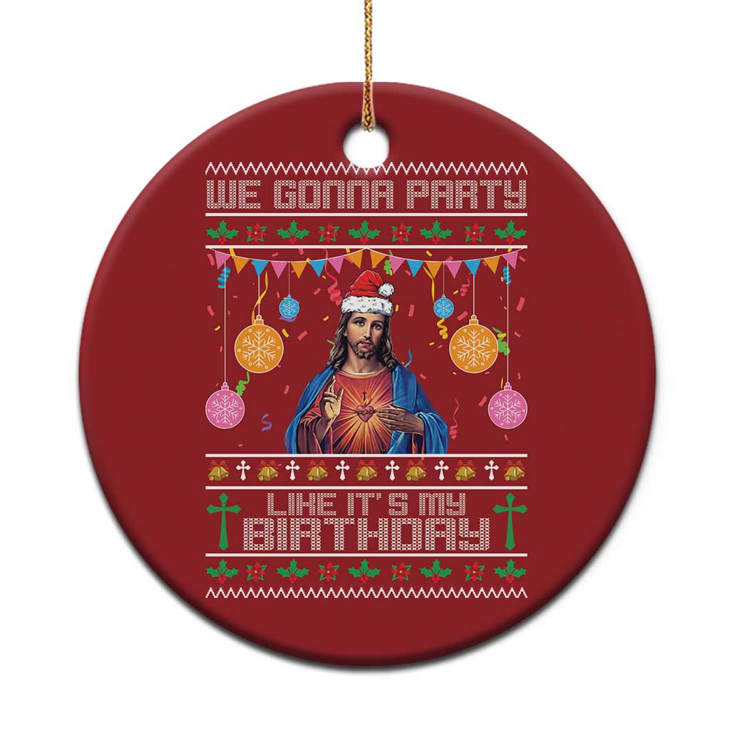 Funny Jesus Xmas Christmas Ornament We Gonna Party Like It's My Birthday Christian Xmas TS11