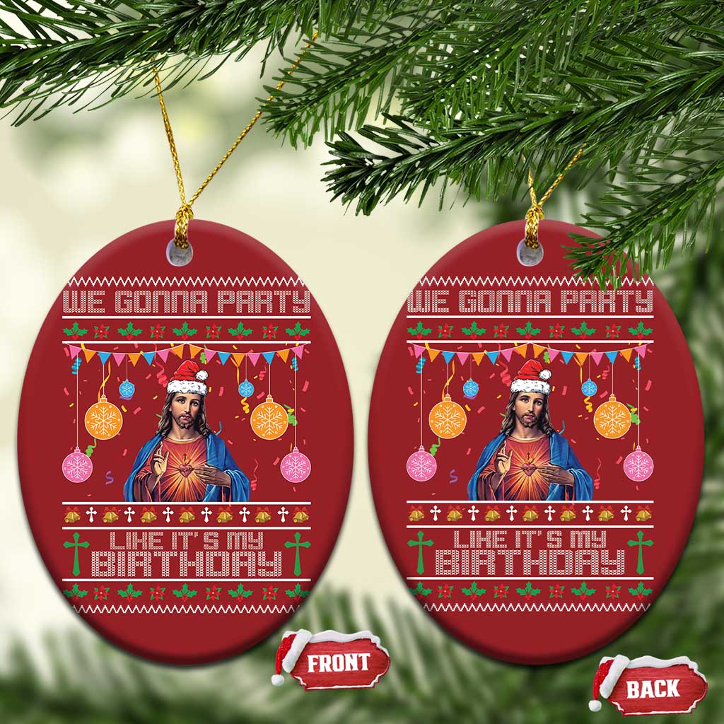 Funny Jesus Xmas Christmas Ornament We Gonna Party Like It's My Birthday Christian Xmas TS11