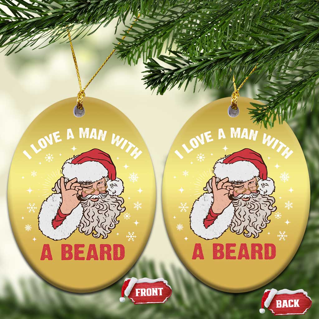 Funny Xmas Santa Christmas Ornament I Love A Man With A Beard Snowflake TS11