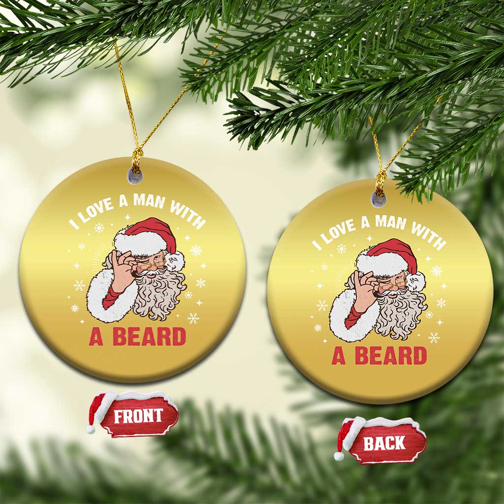 Funny Xmas Santa Christmas Ornament I Love A Man With A Beard Snowflake TS11