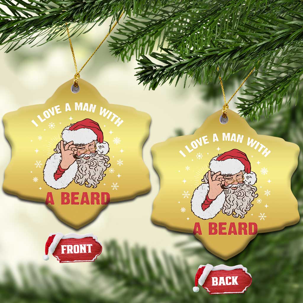 Funny Xmas Santa Christmas Ornament I Love A Man With A Beard Snowflake TS11