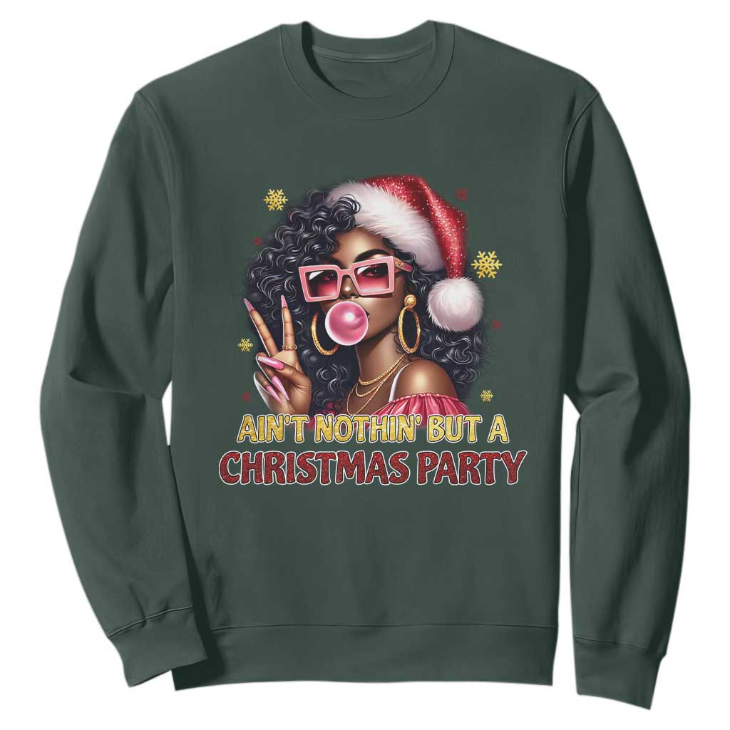 Funny Ain't Nothin' But A Christmas Party Sweatshirt African American Christmas Black Melanin Santa Gir TS11