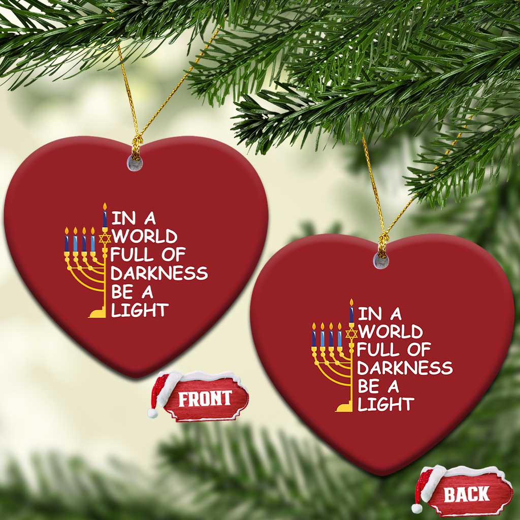 Funny Hanukkah Christmas Ornament In A World Full Of Darkness Be A Light Menorah TS11