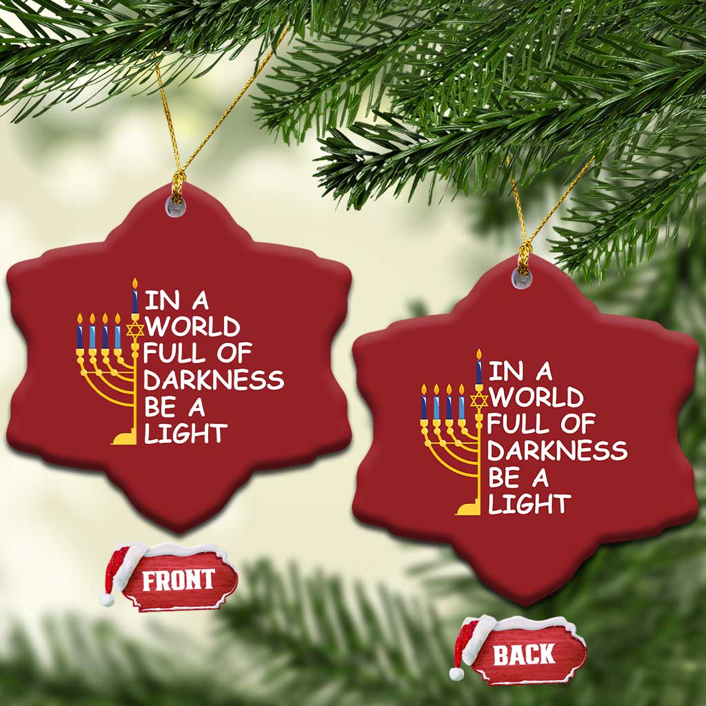 Funny Hanukkah Christmas Ornament In A World Full Of Darkness Be A Light Menorah TS11