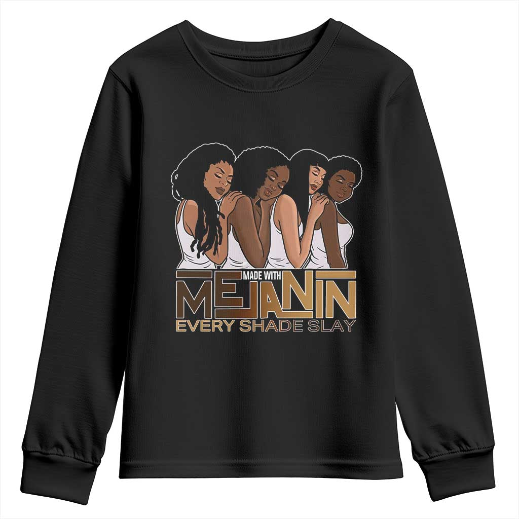 Made With Melanin Every Shade Slays Youth Sweatshirt Proud African American Afro Girls TS11