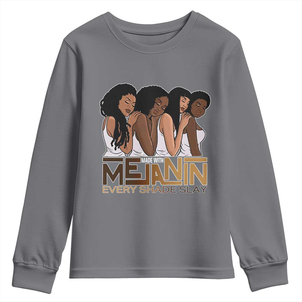 Made With Melanin Every Shade Slays Youth Sweatshirt Proud African American Afro Girls TS11