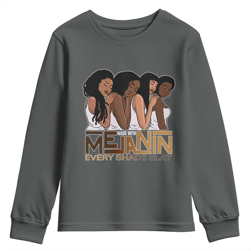 Made With Melanin Every Shade Slays Youth Sweatshirt Proud African American Afro Girls TS11