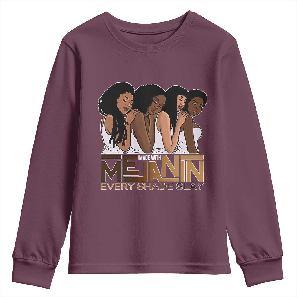 Made With Melanin Every Shade Slays Youth Sweatshirt Proud African American Afro Girls TS11