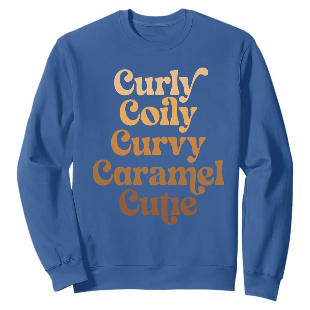 Afro Melanin Black Hair Sweatshirt Curly Coily Curvy Caramel Cutie TS11