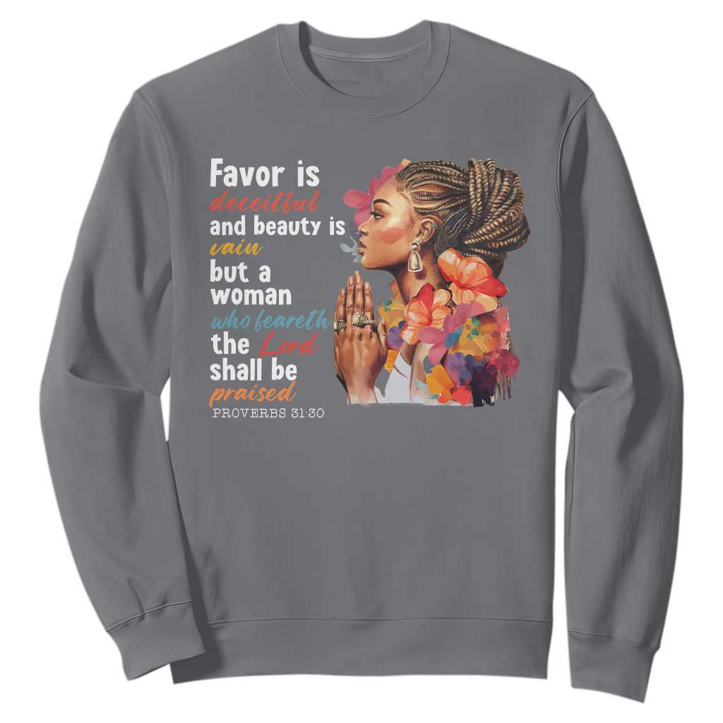 Christian African American Sweatshirt Favor Is Deceitful And Beauty Is Vain TS11