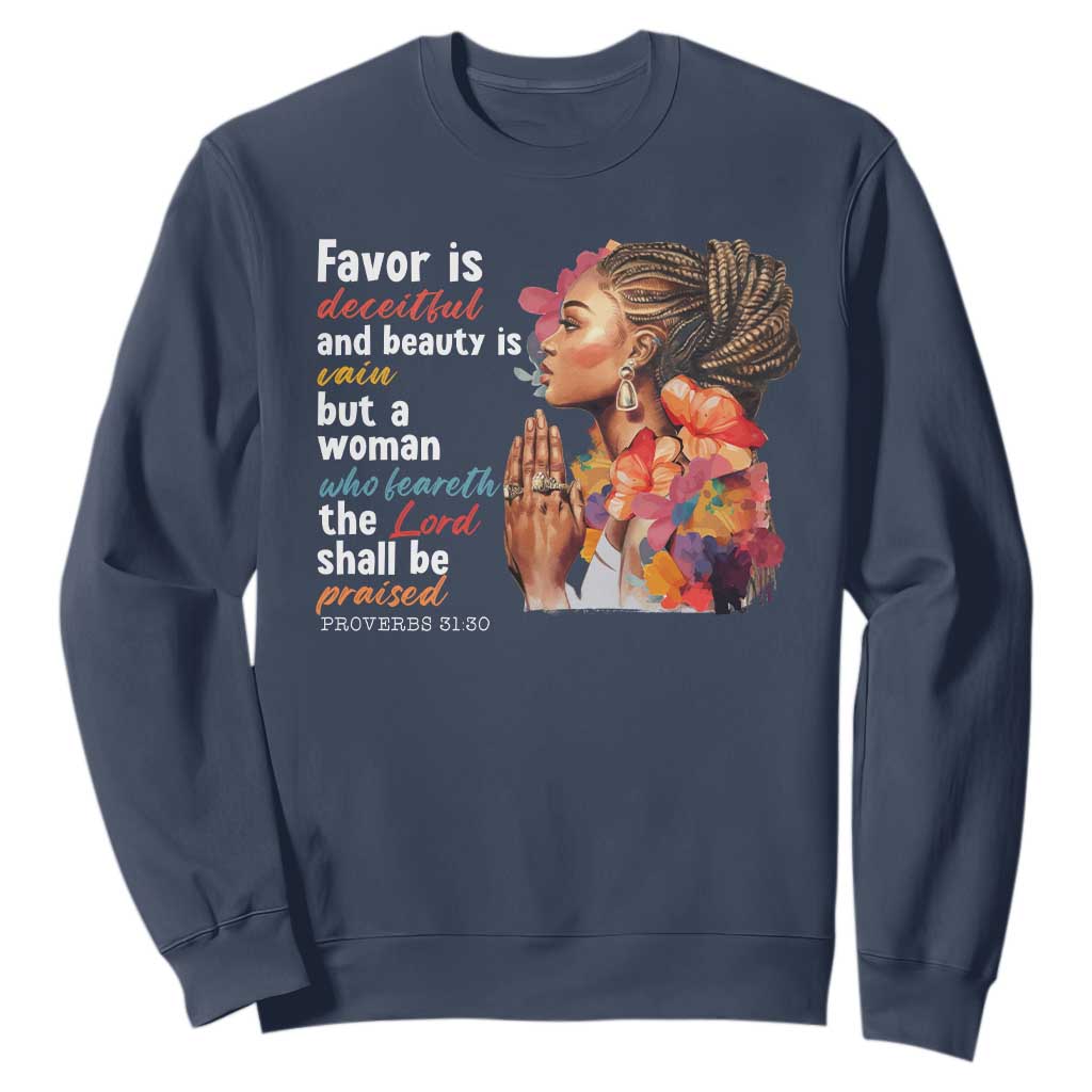 Christian African American Sweatshirt Favor Is Deceitful And Beauty Is Vain TS11