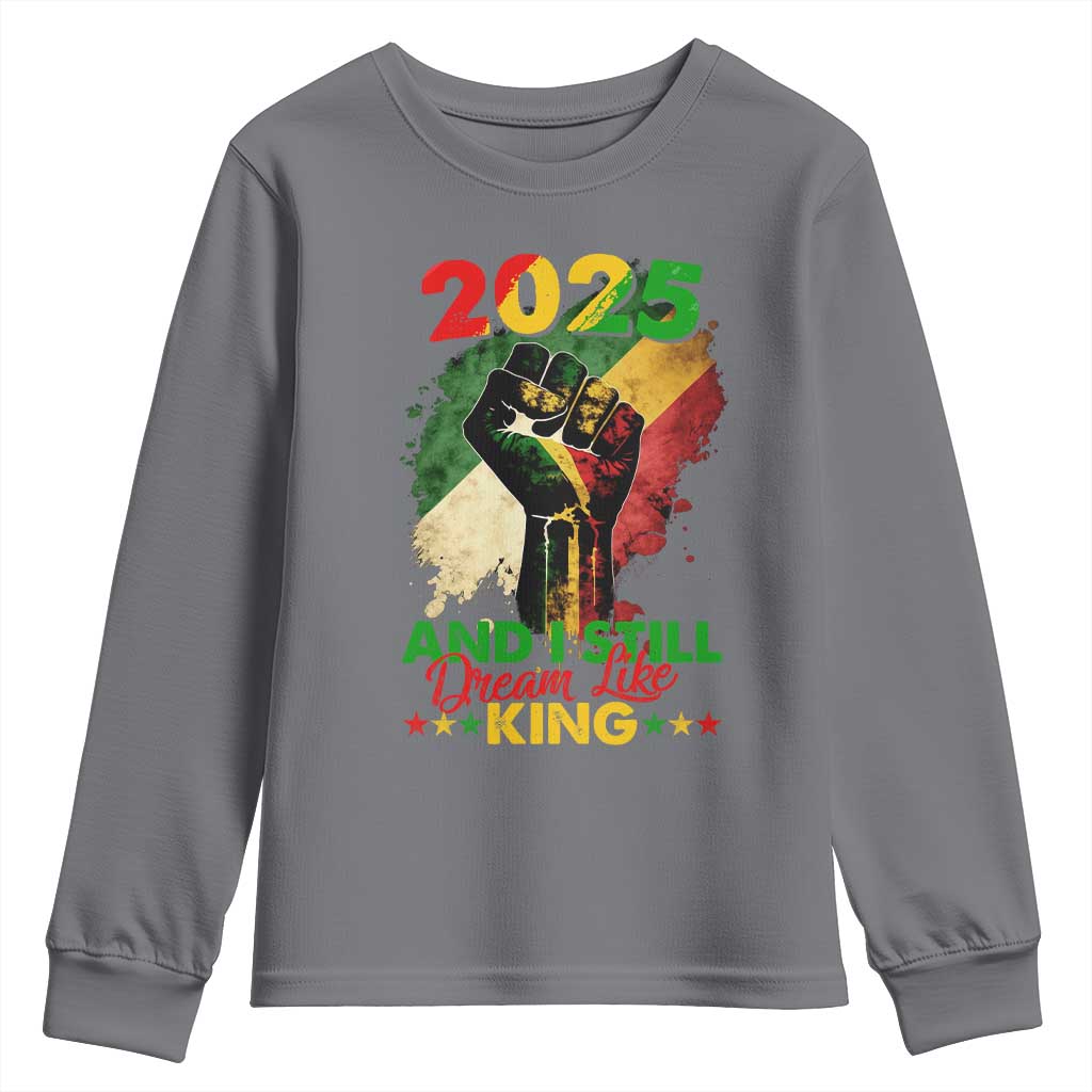 2025 And I Still Dream Like King Youth Sweatshirt Martin Luther King Day Black History TS11