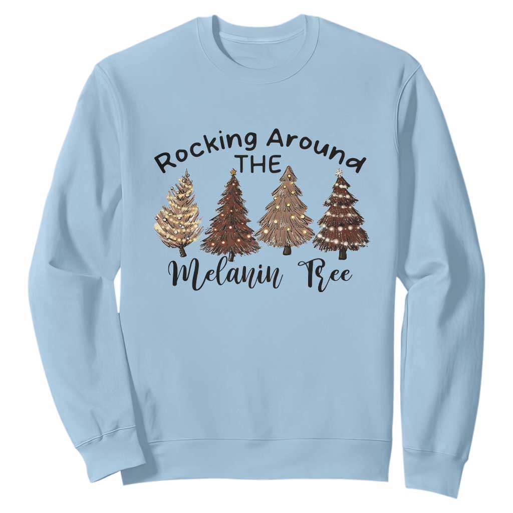 African American Christmas Sweatshirt Rocking Around The Melanin Xmas Tree TS11