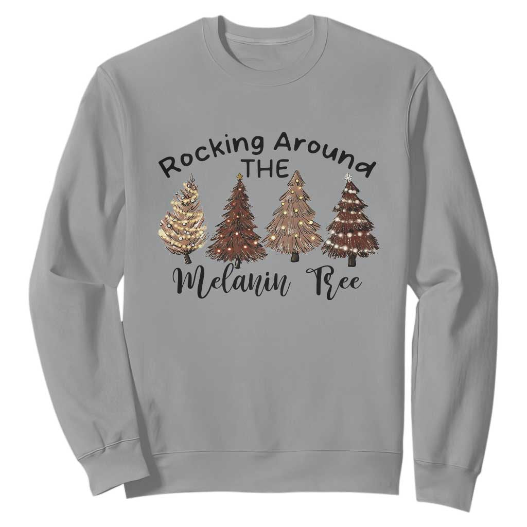 African American Christmas Sweatshirt Rocking Around The Melanin Xmas Tree TS11