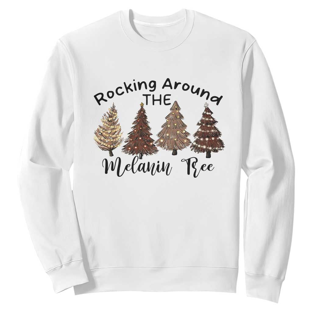 African American Christmas Sweatshirt Rocking Around The Melanin Xmas Tree TS11
