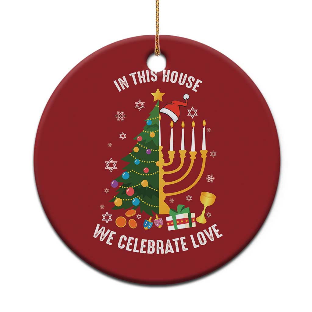 Funny Chrismukkah Hanukkah Xmas Christmas Ornament In This House We Celebrate Love Xmas Tree Menorah TS11