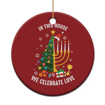 Funny Chrismukkah Hanukkah Xmas Christmas Ornament In This House We Celebrate Love Xmas Tree Menorah TS11