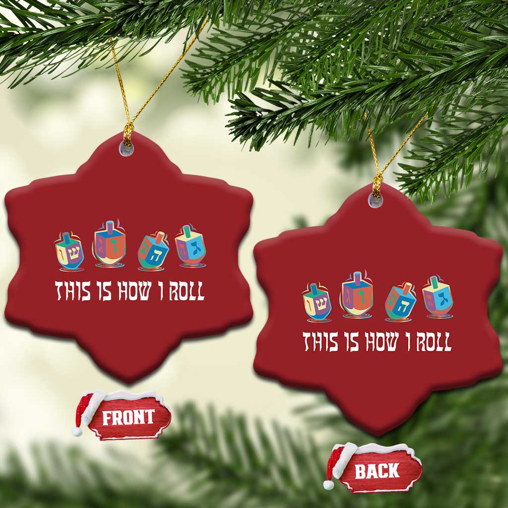 Funny Hanukkah Christmas Ornament This Is How I Roll Dreidel Chanukah Jew TS11