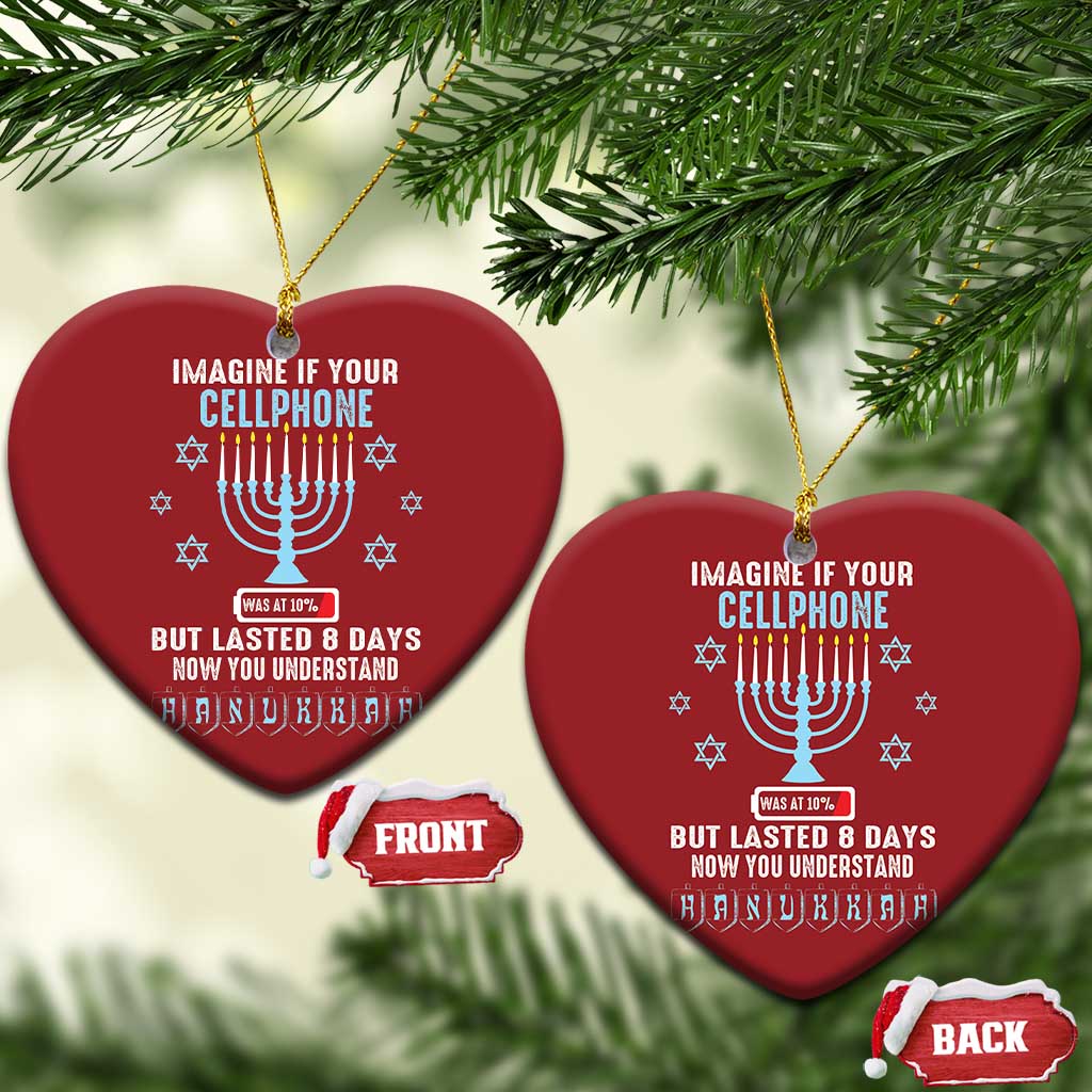Funny Hanukkah Christmas Ornament Imagine If Your Cellphone Was At 10% But Lasted 8 Days Menorah TS11