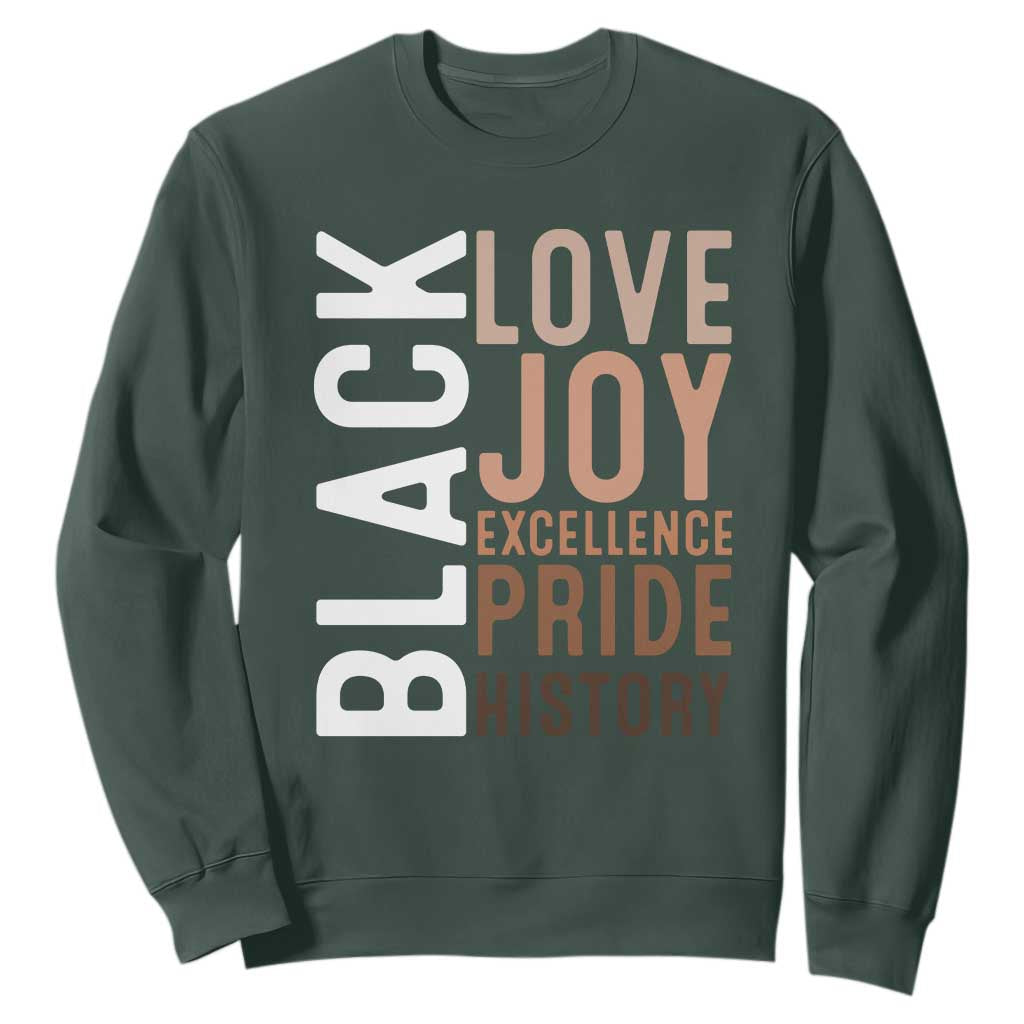 Black Love Joy Excellence Pride History Sweatshirt Proud African American Black History TS11