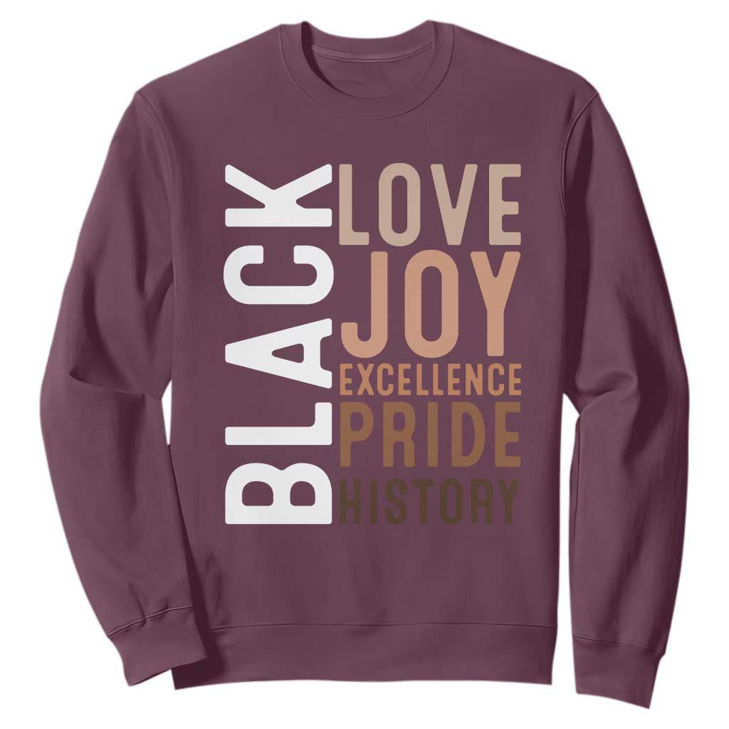 Black Love Joy Excellence Pride History Sweatshirt Proud African American Black History TS11