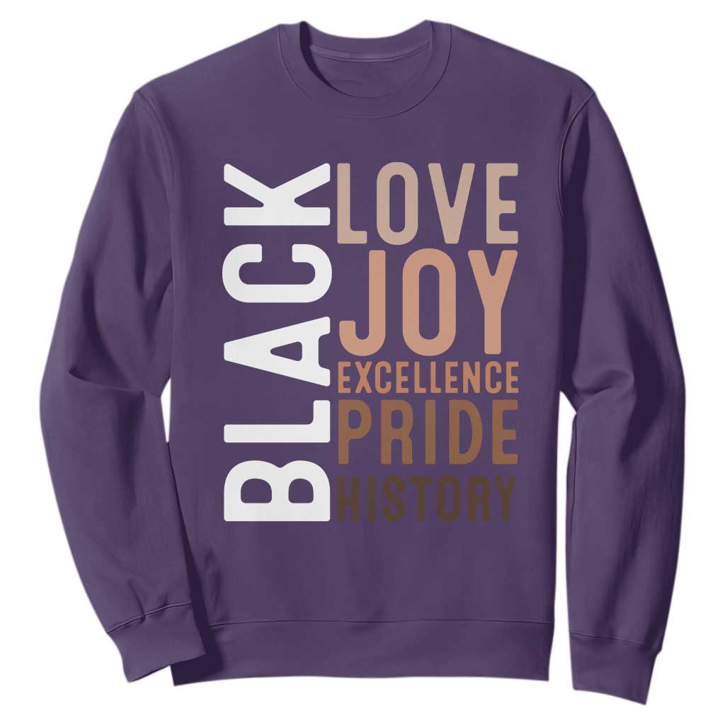 Black Love Joy Excellence Pride History Sweatshirt Proud African American Black History TS11